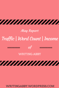 Like to read income reports from bloggers? On Writing Abby, Abby posts the blog's traffic numbers, the word counts of the blog and her books, as well as Writing Abby's income. May Report: Traffic, Word Count, Income // Writing Abby
