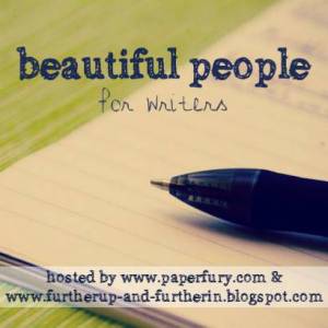 This month's Beautiful People for Writers link-up. Learn more about your characters by participating! Beautiful People for Writers Link-up: July 2015 Edition // Writing Abby